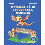 Matematica si explorarea mediului Clasa pregatitoare , de Colectiv Ars Libri