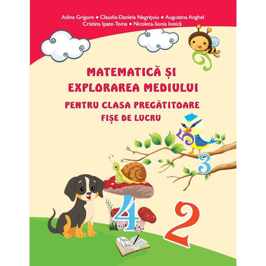 Matematica si explorare mediului pentru clasa pregatitoare fise de lucru, de Adina Grigore, Cristina Ipate Toma