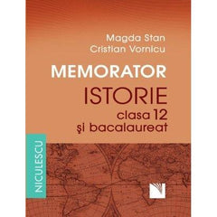 Memorator. Istorie pentru clasa a XII - a si bacalaureat, de Magda Stan, Cristian Vornicu - Publisol.ro