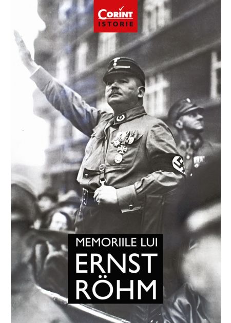 Memoriile lui Ernst Röhm - Publisol.ro