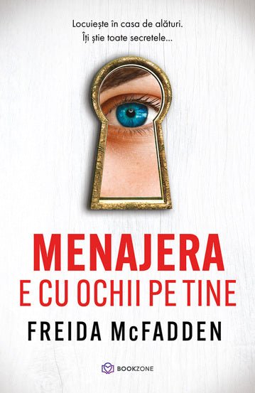 Menajera e cu ochii pe tine, de Freida McFadden - Publisol.ro