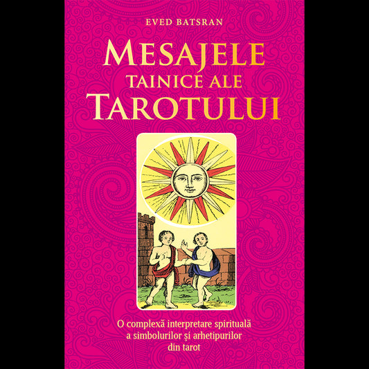 Mesajele tainice ale tarotului, de Eved Batsran