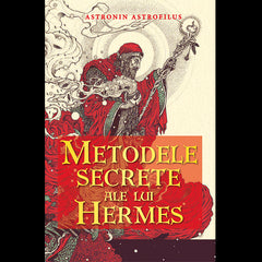 Metodele secrete ale lui Hermes, de Astronin Astrofilus
