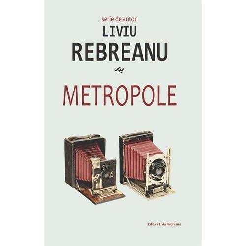 Metropole, de Liviu Rebreanu - Publisol.ro