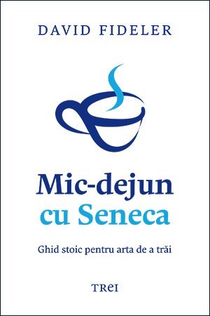 Mic - dejun cu Seneca, de David Fideler - Publisol.ro