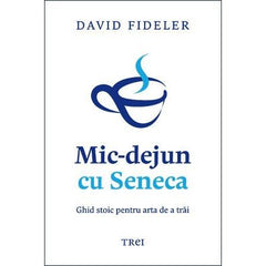 Mic - dejun cu Seneca, de David Fideler - Publisol.ro