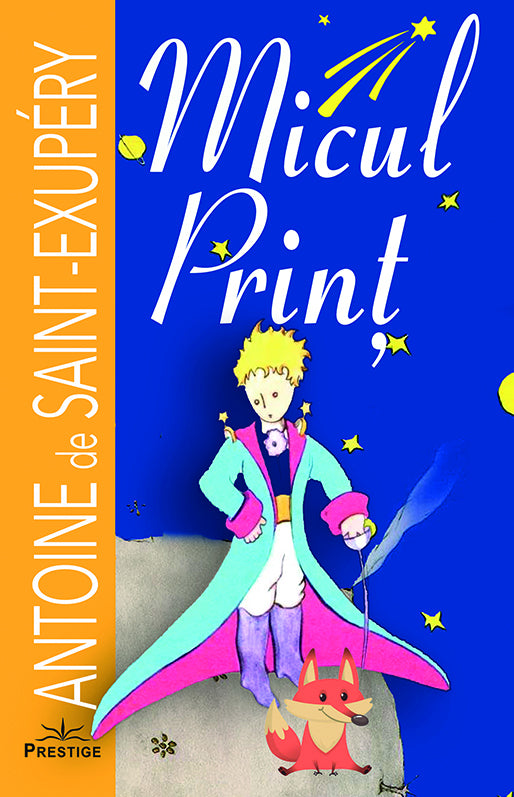 Micul print, de Antoine de Saint-Exupery