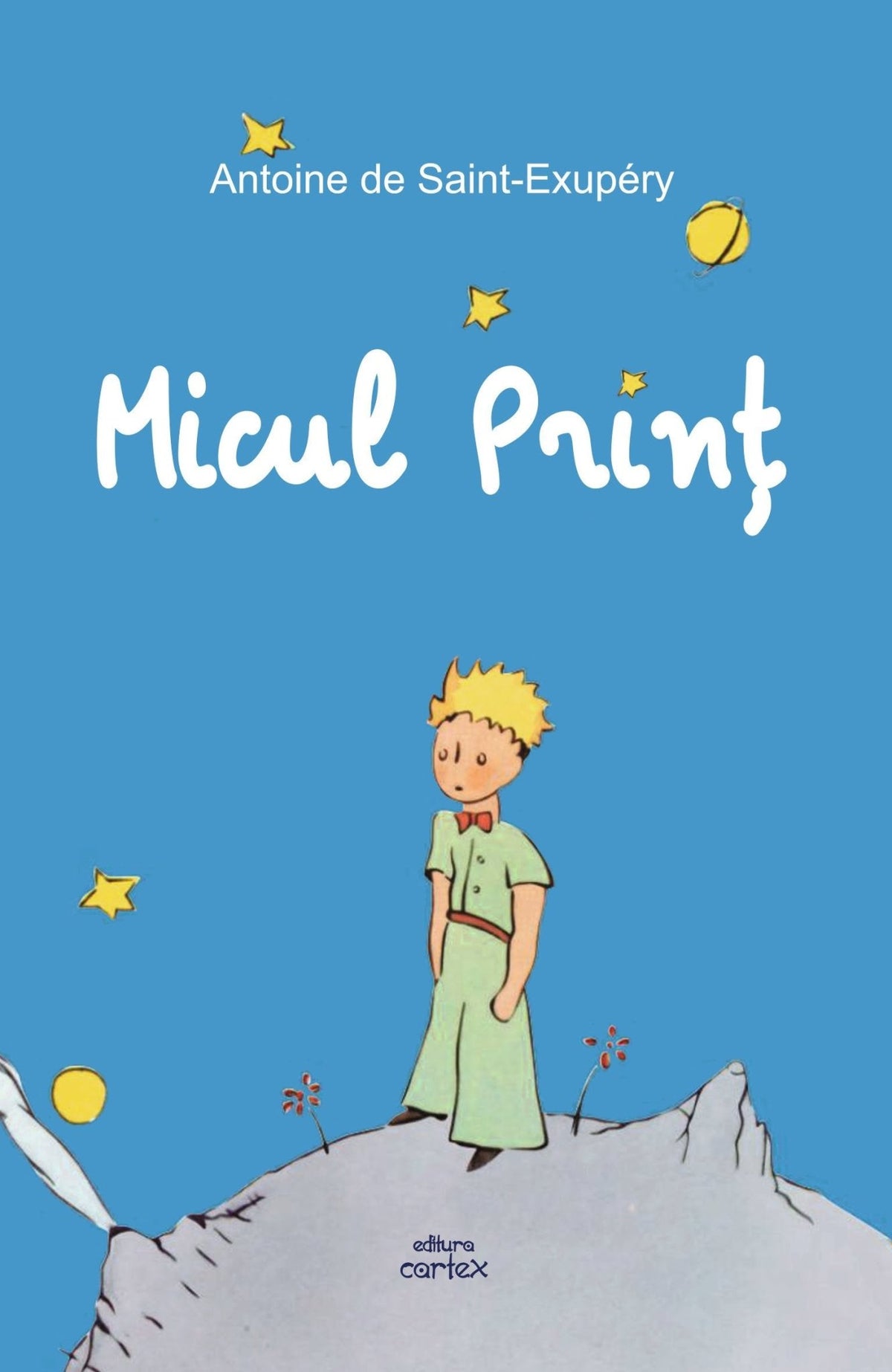 Micul Print, de Antoine de Saint - Exupery - Publisol.ro