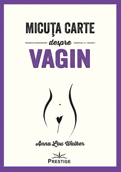 Micuta carte despre Vagin, de Anna Lou Walker