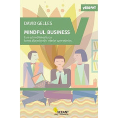 Mindful business, de David Gelles - Publisol.ro