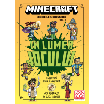 Minecraft - Cronicile Woodsword - In lumea jocului - volumul 1, de Nick Eliopulos - Publisol.ro