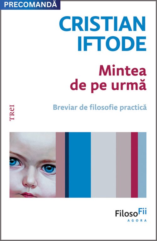 Mintea de pe urma, Cristian Iftode - Publisol.ro
