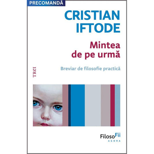 Mintea de pe urma, Cristian Iftode - Publisol.ro