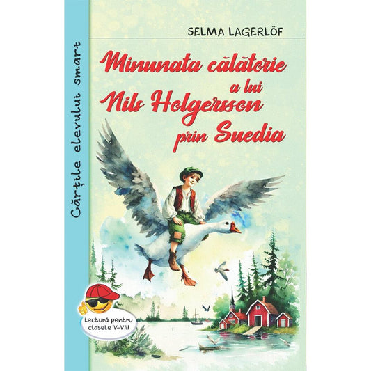 Minunata calatorie a lui Nils Holgersson prin Suedia, de Selma Lagerlof - Publisol.ro
