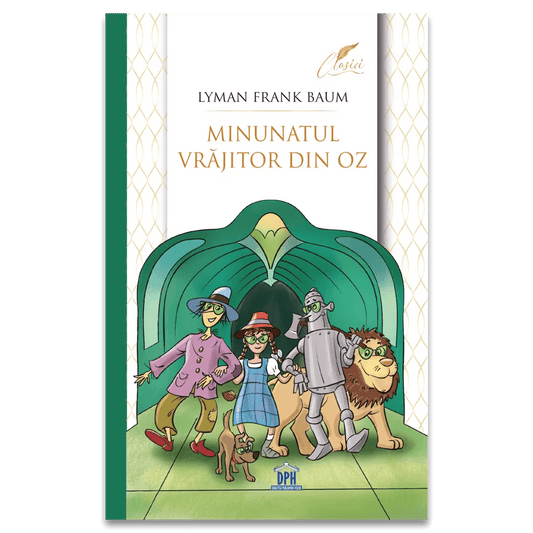 Minunatul vrăjitor din OZ, de Lyman Frank Baum - Publisol.ro