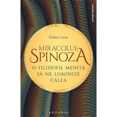 Miracolul Spinoza, de Frederic Lenoir - Publisol.ro