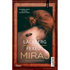 Miraj (seria Vincent și Mina, vol. 3), de Camilla Läckberg, Henrik Fexeus - Publisol.ro