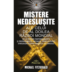 Mistere nedeslusite ale celui de - al Doilea Razboi Mondial, de Michael FitzGerald - Publisol.ro