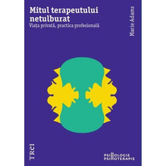 Mitul terapeutului netulburat, de Marie Adams - Publisol.ro