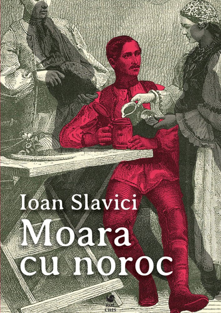 Moara cu noroc, de Ioan Slavici - Publisol.ro