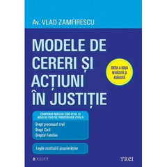 Modele de cereri şi acţiuni în justiţie. Ediţia a doua revăzută şi adăugită, de Vlad Zamfirescu - Publisol.ro