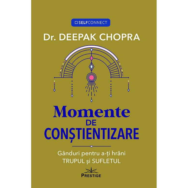 Momente de constientizare, de Dr. Deepak Chopra - Publisol.ro
