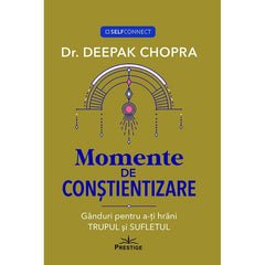Momente de constientizare, de Dr. Deepak Chopra - Publisol.ro
