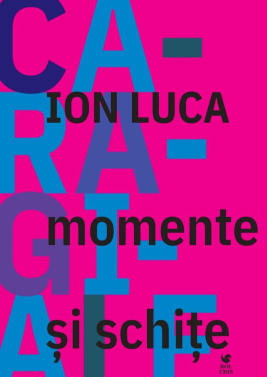 Momente si schite, de Ion Luca Caragiale - Publisol.ro