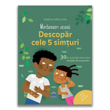 Montessori acasa - Descopar cele cinci simturi - 30 de activitati distractive insotite de o poveste, de Delphine Gilles Cotte - Publisol.ro