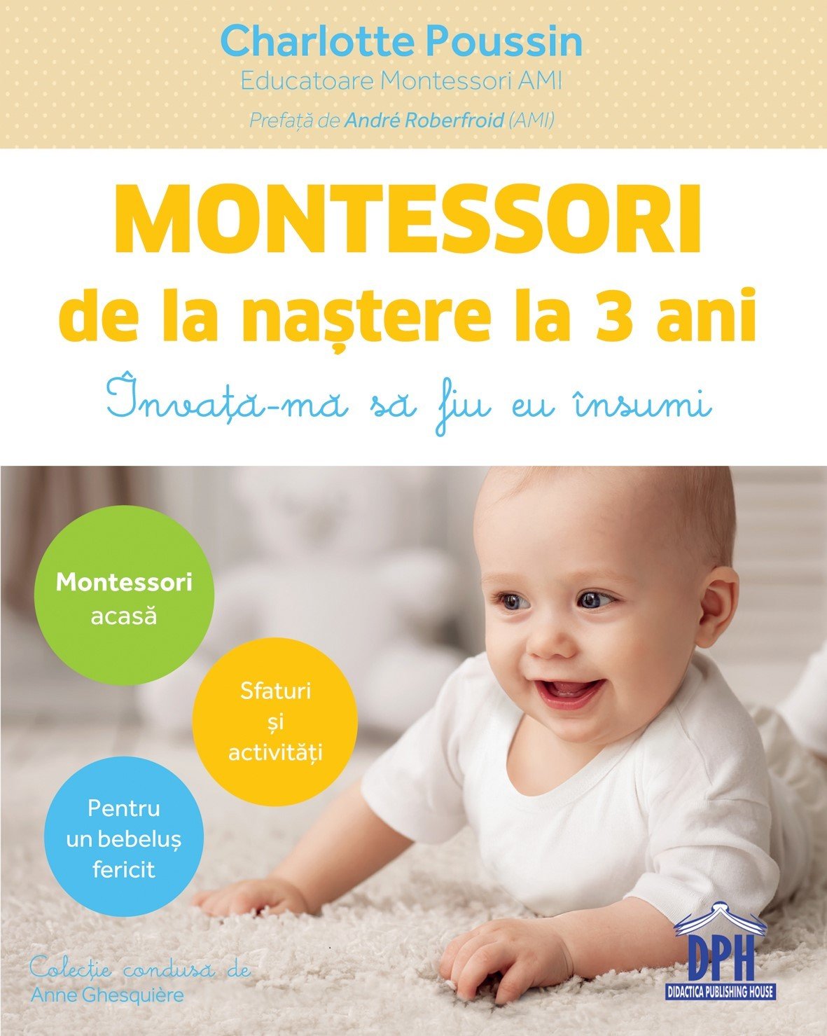 Montessori de la nastere la 3 ani, de Charlotte Poussin - Publisol.ro