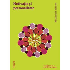 Motivaţie şi personalitate, de Abraham H. Maslow - Publisol.ro