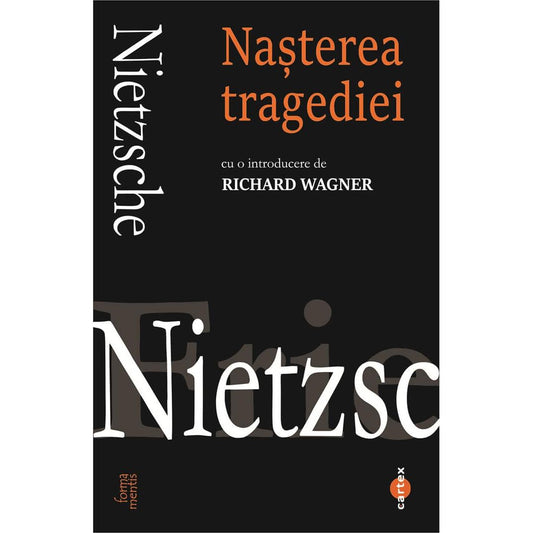 Nasterea tragediei, de Friedrich Nietzsche - Publisol.ro
