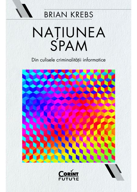 Națiunea Spam: din culisele criminalității informatice - Publisol.ro