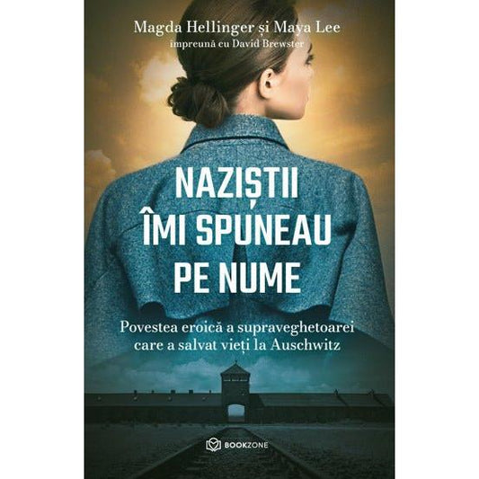 Nazistii imi spuneau pe nume, de Magda Hellinger - Publisol.ro