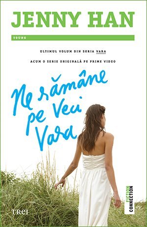 Ne rămâne pe veci vara (seria Vara, vol. 3), de Jenny Han - Publisol.ro