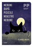 Nebuni după pisicile noastre nebune, de Claude Béata - Publisol.ro