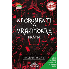 Necromanti si Vrajitoare, Fratia, de Raquel Brune - Publisol.ro