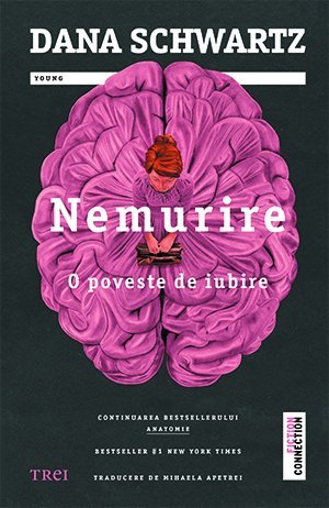 Nemurire. O poveste de iubire, de Dana Schwartz - Publisol.ro