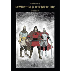 Nemuritorii si Legendele Lor - Benzi Desenate, de Adrian Cocos - Publisol.ro