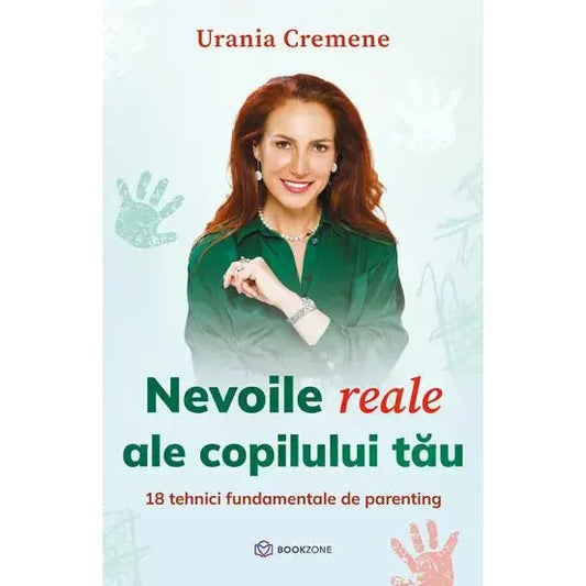 Nevoile reale ale copilului tau, de Urania Cremene - Publisol.ro