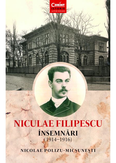 Niculae Filipescu. Însemnări (1914 - 1916) - Publisol.ro