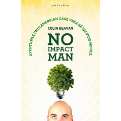 No impact man, de Colin Beavan - Publisol.ro