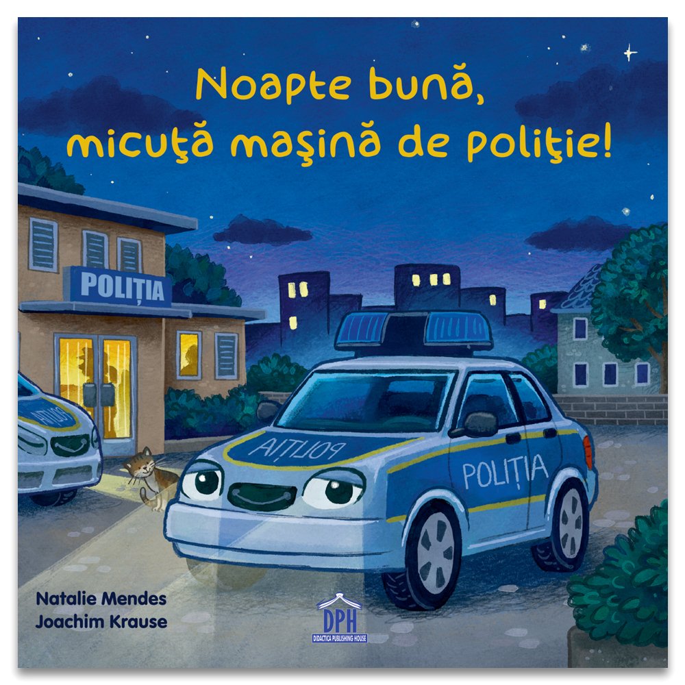 Noapte bună, micuţă maşină de poliţie!, de Natalie Mendes - Publisol.ro