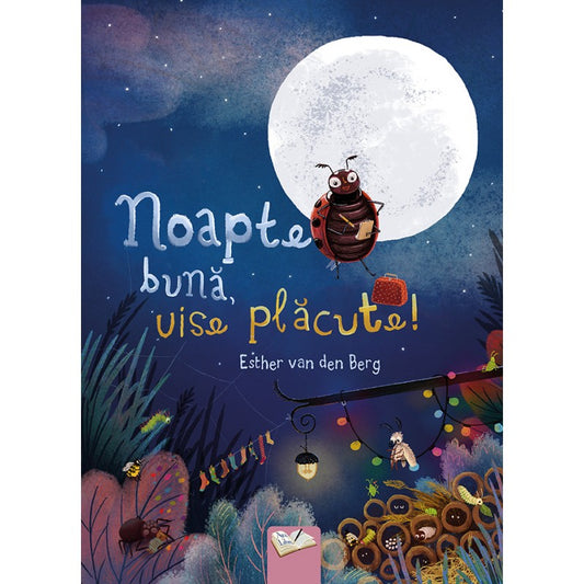 Noapte buna, vise placute!, de Esther Van Den Berg