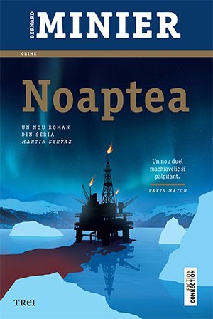 Noaptea (seria Martin Servaz, vol. 3), de Bernard Minier - Publisol.ro