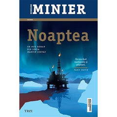 Noaptea (seria Martin Servaz, vol. 3), de Bernard Minier - Publisol.ro