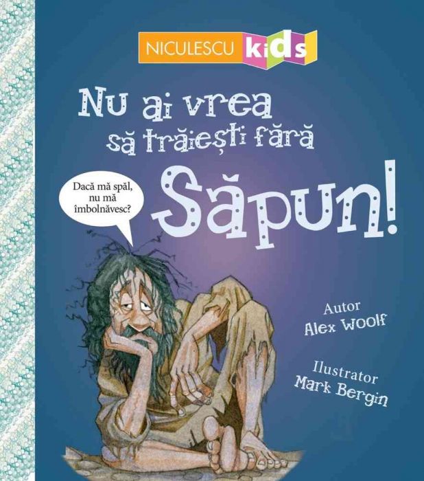 Nu ai vrea sa traiesti fara SAPUN!, de Alex Wolf - Publisol.ro