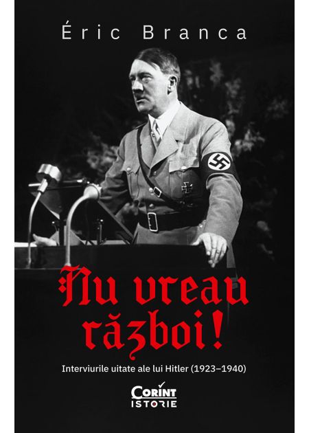 Nu vreau război! Interviurile uitate ale lui Hitler (1923–1940) - Publisol.ro