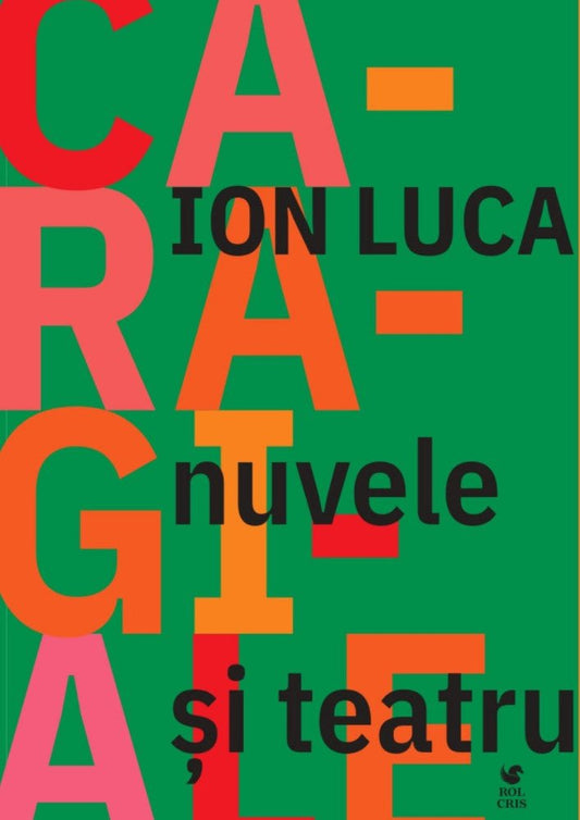 Nuvele si teatru, de Ion Luca Caragiale - Publisol.ro