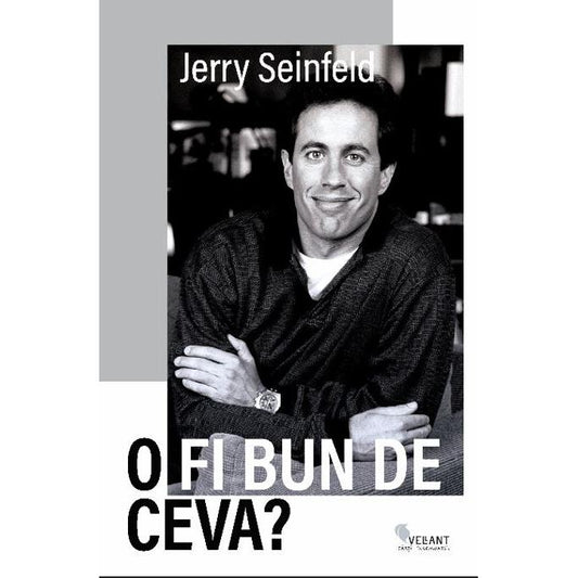O fi bun de ceva?, de Jerry Seinfeld - Publisol.ro
